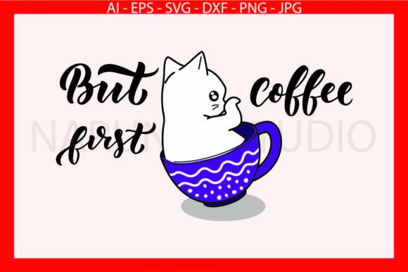 Cat Coffee Time Quote Cup SVG