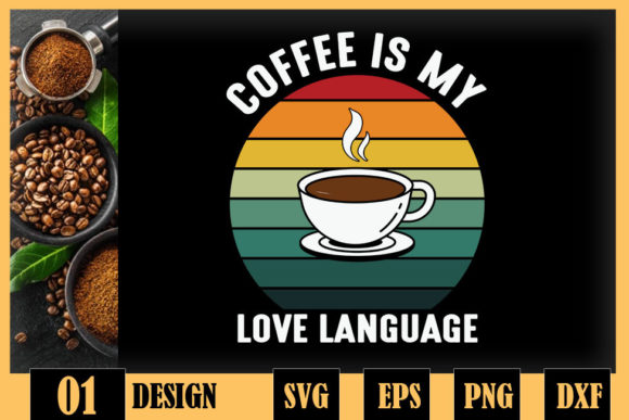 Funny Coffee Is My Love Language