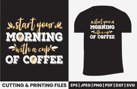 Start Your Morning with a Cup Coffee SVG