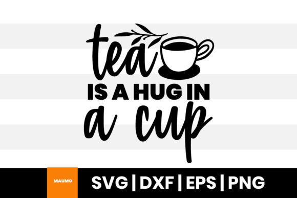 Tea is a Hug in a Cup