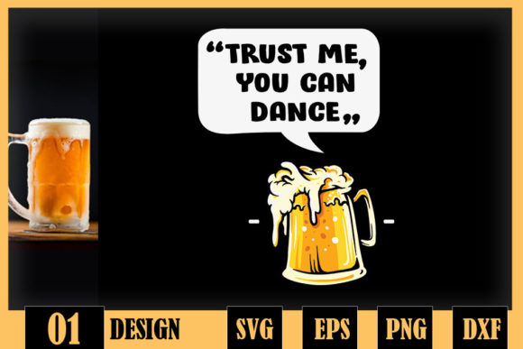 Trust Me You Can Dance – Funny Beer